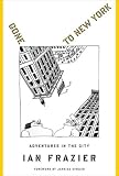 Gone to New York: Adventures in the City