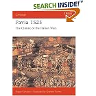 Pavia 1525: The Climax of the Italian Wars (Campaign) by Angus Konstam and Graham Turner