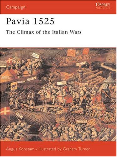 Pavia 1525: The Climax of the Italian Wars (Campaign)