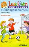 Lesel&ouml;wen spitzt die Ohren - Fu&szlig;ballgeschichten - Cassette -  - Mt Eltern-Tipps - Manfred Mai, Monty Arnold, Ulrich Maske