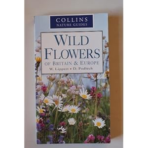 Wild Flowers of Britain and Europe Wolfgang Lippert