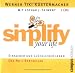 Musik (Pop) : Simplify Your Life. 2 CDs. Limitierte Sonderausgabe: Einfacher und glücklicher leben. Die sieben Wege zu einem Leben ohne Ballast