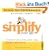 simplify your life: Einfacher und gl�cklicher leben: Einfacher und gl�cklicher leben. Die sieben Wege zu einem Leben ohne Ballast