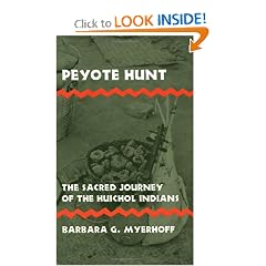 Peyote Hunt: The Sacred Journey of the Huichol Indians (Symbol, Myth & Ritual)
