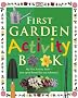 First Garden Activity Book [With StickersWith Seed Envelopes]