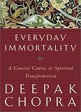 Everyday Immortality: A Concise Course in Spiritual Transformation
