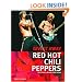 Red Hot Chili Peppers: Give It Away: The Stories Behind Every Song