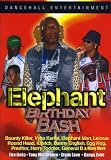 ELEPHANT MAN - BIRTHDAY BASH