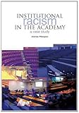 Institutional racism in the academy : a case study