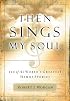 Then Sings My Soul: 150 Of the World's Greatest Hymn Stories