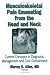 Search : Musculoskeletal Pain Emanating from the Head and Neck: Current Concepts in Diagnosis, Management and Cost Containment
