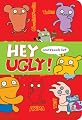 Hey Ugly!: Notebook Set