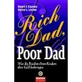 Rich Dad, Poor Dad: Was die Reichen ihren Kindern �ber Geld beibringen
