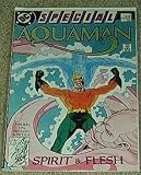 : Special Aquaman "Spirit & Flesh" No. 1 1988