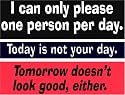 Novelty Sign: Please 1 Person a Day..