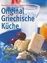 Original Griechische K�che: Olympiareif...schlemmen wie die G�tter!