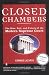 Closed Chambers: The Rise, Fall, and Future of the Modern Supreme Court