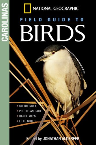 National Geographic Field Guide to Birds: The Carolinas (NG Field Guide to Birds)