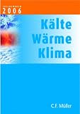 K&auml;lte - W&auml;rme - Klima Taschenbuch 2006 - Sylvia Sch&auml;dlich