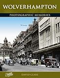Wolverhampton : photographic memories