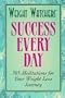 Weight Watchers Success Every Day: 365 Meditations for Your Weight Loss Journey