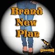Brand New Plan