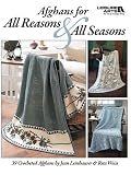 Afghans for All Reasons & All Seasons (Leisure Arts #4422)