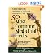 The Complete Natural Medicine Guide to the 50 Most Common Medicinal Herbs (Complete Natural Medicine Gde)