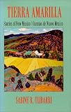 Tierra Amarilla: Stories of New Mexico = Cuentos De Nuevo Mexico (Pasao Por Aquai)