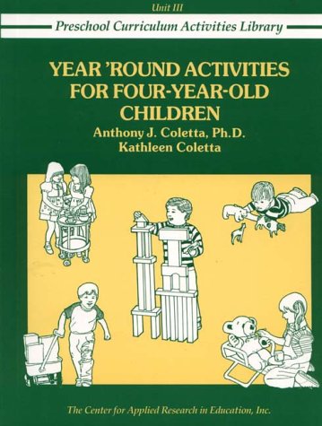 Year-Round Activities for Four-Year-Old Children (Preschool Curriculum Activities Library)