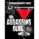 The Assassins Club ~ Dixon Rice