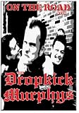 Dropkick Murphys - On The Road With