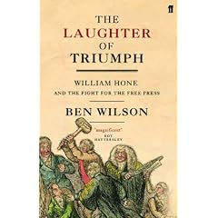 The Laughter of Triumph: William Hone and the Fight for the Free Press