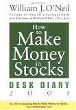 How to Make Money in Stocks: Desk Diary 2005