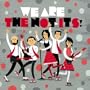 WE ARE THE NOT-ITS!