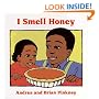 I Smell Honey: Family Celebration Board Books