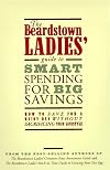 The BEARDSTOWN LADIES GUIDE TO SMART SPENDING FOR: How to Save for a Rainy Day Without Sacrificing Your Lifestyle