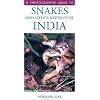 Photographic Guide to Snakes and Other Reptiles of India (Ralph Curtis)