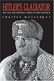 Review Conway Maritime Press Ltd  / Hitler's Gladiator: The Life and Wars of Panzer Army Commander Sepp Dietrich