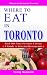 Book Where to Eat in Toronto