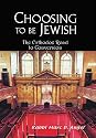 Choosing to Be Jewish: The Orthodox Road to Conversion