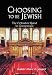 Choosing to Be Jewish: The Orthodox Road to Conversion
