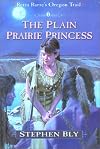 The Plain Prairie Princess (Retta Barre's Oregon Trail, Book Three)
