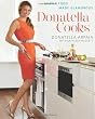 Donatella Cooks: Simple Food Made Glamorous