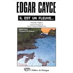 Edgar Cayce, il est un fleuve... L'Homme et le m�dium