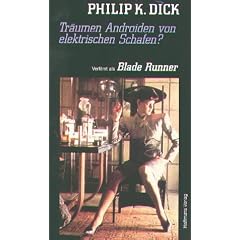 Tr�umen Androiden von elektrischen Schafen. Verfilmt als 'Blade Runner'
