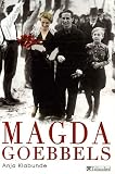 Magda Goebbels : Approche d'une vie