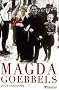 Magda Goebbels : Approche d'une vie