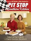 Pit Stop in a Southern Kitchen: Two Moms of Racing Legends Serve Up Stories and Recipes