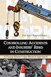 Controlling Accidents and Insurers' Risks in Construction:: A Fuzzy Knowledge-Based Approach
